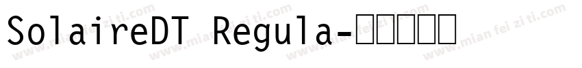 SolaireDT Regula字体转换